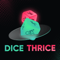 Dice Thrice