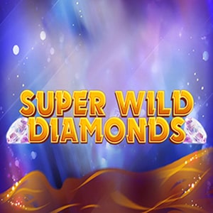 Super Wild Diamonds