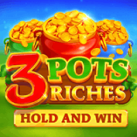 3 Pots Riches: Hold and Win