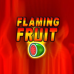 Flaming Fruit